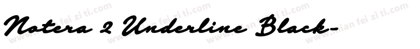 Notera 2 Underline Black字体转换